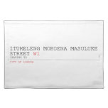 ITUMELENG MOKOENA MASULUKE  Street  Placemats
