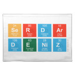 Serdar 
 Deniz  Placemats