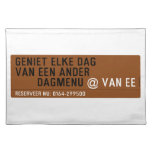 Geniet elke dag van een ander         dagmenu  Placemats