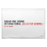 SQUAD ONE SOUND INTERNATIONAL  Placemats