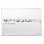 Ven y come al BACACHI  Placemats