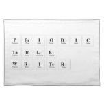 Periodic
 Table
 Writer  Placemats