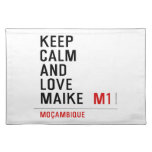 Keep Calm And  Love  Maike   Placemats