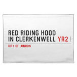 Red Riding Hood  in Clerkenwell  Placemats