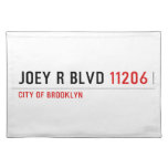 JOEY R BLVD  Placemats