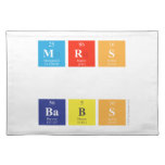 MRS
 
 BABS  Placemats