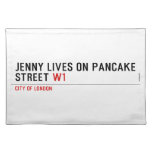 Jenny lives on pancake Street  Placemats