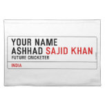 Your Name Ashhad  Placemats