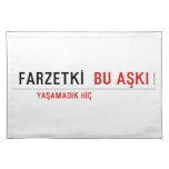 FARZETKİ   Placemats