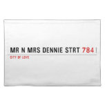 Mr n Mrs Dennie strt  Placemats