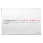FOLLOW ME ON I.G  Placemats