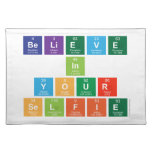 believe
 in
 your
 selfie  Placemats