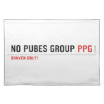 No pubes group  Placemats
