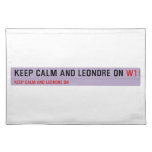 Keep Calm And Leondre On  Placemats
