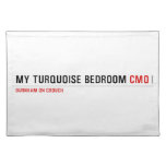 My Turquoise Bedroom  Placemats