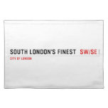 SOUTH LONDON'S FINEST   Placemats