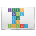 KEEP 
 CALM
 AND 
 DO 
 BIOLOGY  Placemats