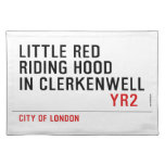 Little Red  Riding Hood  in CLERKENWELL   Placemats