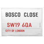BOSCO  CLOSE    Placemats