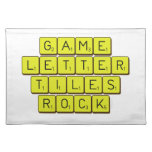 Game
 Letter
 Tiles
 ROCK!  Placemats
