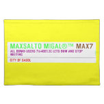 MAXSALTO MIGAL®™  Placemats