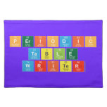 Periodic
 Table
 Writer  Placemats