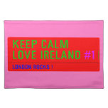 keep Calm Love Ireland  Placemats