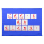 Let's
 Go
 Giants!  Placemats