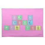 Im in 
 love 
 with you  Placemats