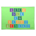 KEEP
 CALM
 AND
 HAPPY
 BIRTHDAY  Placemats