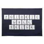 Periodic
 Table
 Writer  Placemats