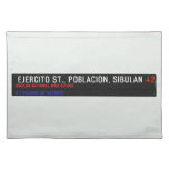  Ejercito st., poblacion, sibulan  Placemats