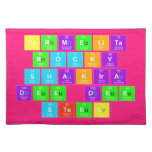 carmelita 
 rocky
 shakira
 dee dee
 steel  Placemats