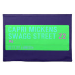 Capri Mickens  Swagg Street  Placemats