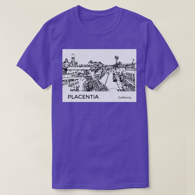 Placentia California TShirt (Design Front)