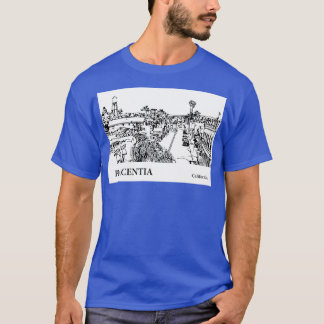 Placentia California TShirt 2