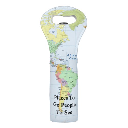 Places To Go People To See World Map Wine Bag Tote