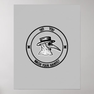 Plague Doctor Asking Did You Wash Your Hands? Poster