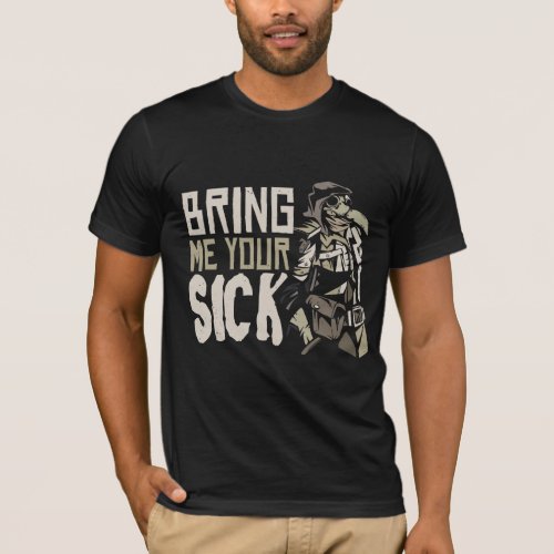 Plague Doctor Quote T_Shirt