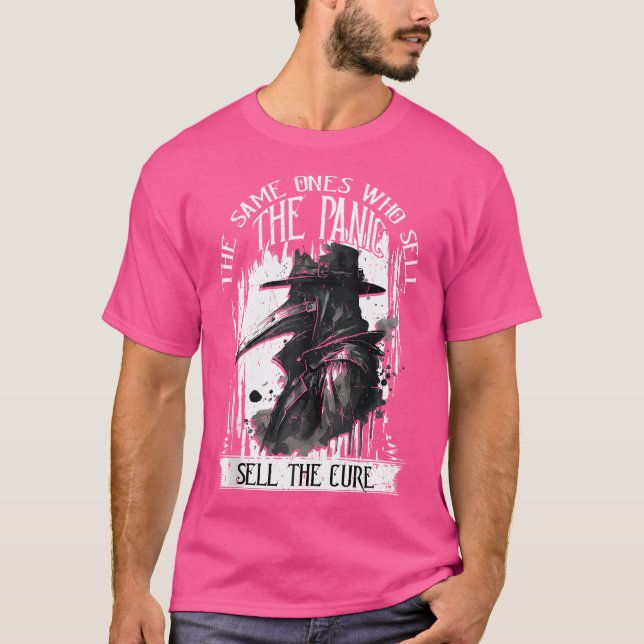 Plague Doctor The Same Ones Who Sell The Panic Sel T-Shirt (Front)