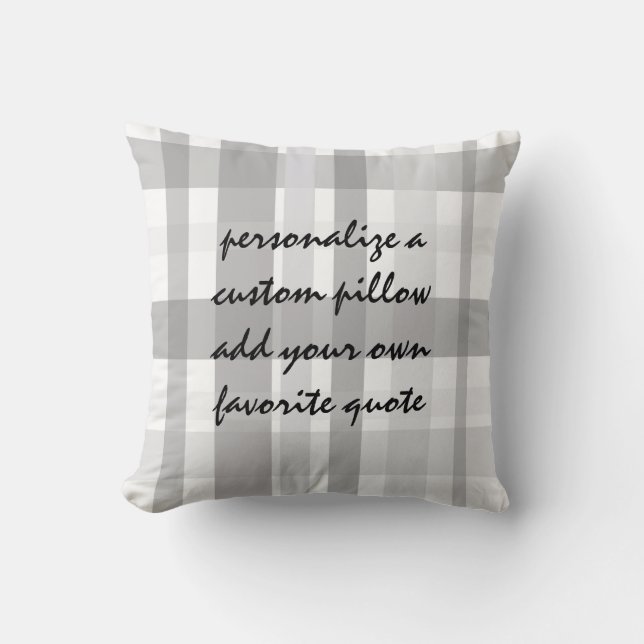 plaid add you own quote pillow gray and white (Front)