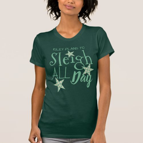 Plaid Green Cream Stars Sleigh All Day Funny T_Shirt