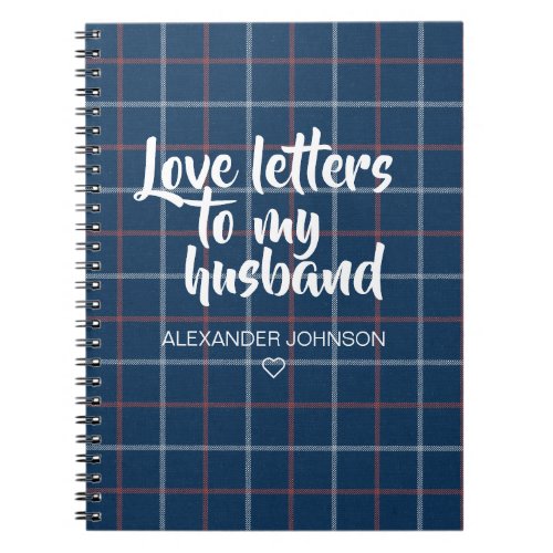 Plaid Letters to My Husband Journal