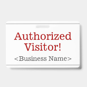 Plain "Authorized Visitor!" Badge