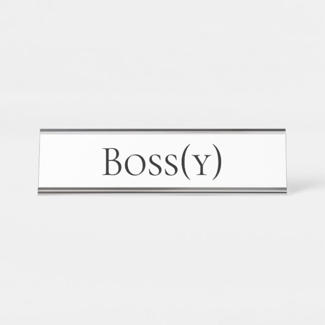 Plain Funny Boss Office Humor Joke Gag Sign (Front)