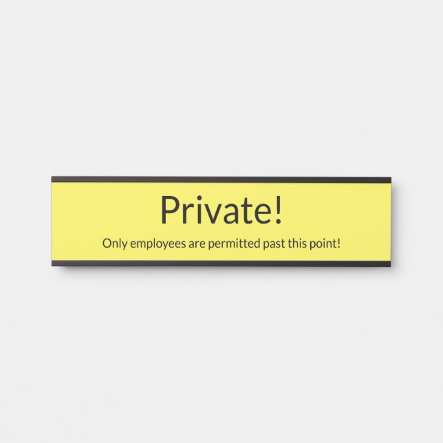 Plain, Simple & Minimalist "Private!" Sign (Front)
