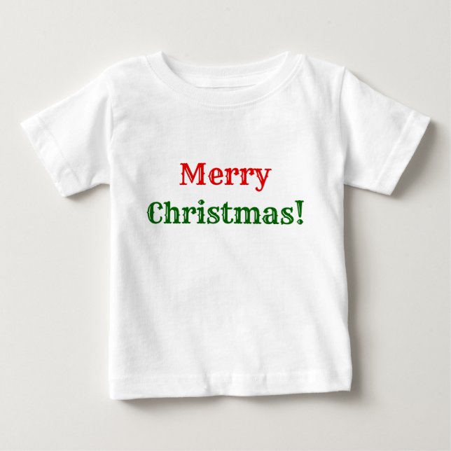 Plain, Simple, Red & Green "Merry Christmas!" Baby T-Shirt (Front)