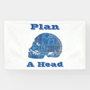 Plan A Head Humorous Blueprint Banner