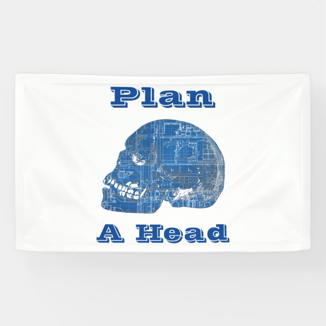 Plan A Head Humorous Blueprint Banner (Horizontal)