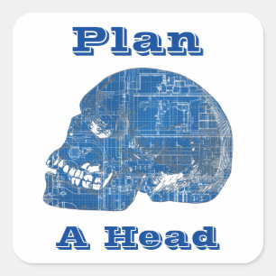 Plan A Head Humorous Blueprint Square Sticker
